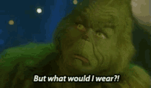 Grinch Not Going GIF - Grinch Not Going Wear GIFs