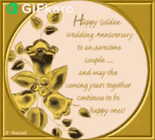 Happy Golden Wedding Anniversary Gifkaro GIF - Happy Golden Wedding Anniversary Gifkaro May Your Years Together Be Filled With Happiness GIFs