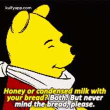 Honey Or Condensed Milk Withyour Bread?Both. But Nevermind The Bread, Please..Gif GIF - Honey Or Condensed Milk Withyour Bread?Both. But Nevermind The Bread Please. Label GIFs