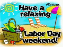 Labor Day Have A Relaxing Labor Day Weekend GIF - Labor Day Have A Relaxing Labor Day Weekend Labor Day Weekend2018 GIFs