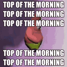 Patrick Top Of The Morning GIF - Patrick Top Of The Morning GIFs
