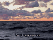 everything is temporary everything is temporary