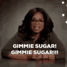 oprah gimmie sugar oprah gimmie sugar