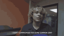 I Dont Compromise Common Cent GIF - I Dont Compromise Common Cent I Dont GIFs