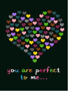 love heart you are perfect to me