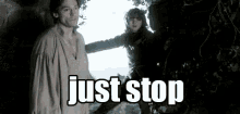 Stop GIF - Game Of Thrones Got Just Stop GIFs