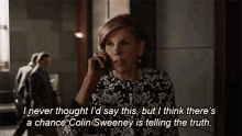 I Think Theres A Chance That Colin Sweeney Is Telling The Truth Diane Lockhart GIF - I Think Theres A Chance That Colin Sweeney Is Telling The Truth Diane Lockhart The Good Fight GIFs