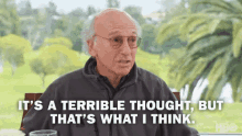 Just Being Honest GIF - Larry David Its A Terrible Though But That What I Think GIFs