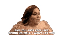 And You Just Feel Like Giving Up Well I Wont Let You Chrissy Metz Sticker - And You Just Feel Like Giving Up Well I Wont Let You Chrissy Metz Im Standing With You Song Stickers