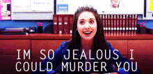 I'M So Jealous I Could Murder You GIF - Community Alisonbrie Annieedison GIFs