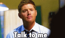 Parlons GIF - Talk To Me We Need To Talk Dean GIFs