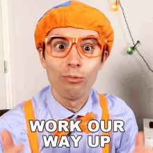 Work Our Way Up Steve Terreberry GIF - Work Our Way Up Steve Terreberry From The Bottom To Top GIFs