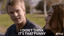 I Do Not Think It Is That Funny Not Funny GIF - I Do Not Think It Is That Funny Not Funny Unfunny GIFs