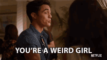 Youre A Weird Girl Weirdo GIF - Youre A Weird Girl Weirdo Awkward GIFs
