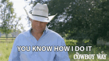 you know how i do it booger brown the cowboy way smiling happy you know how i do it booger brown the cowboy way smiling happy