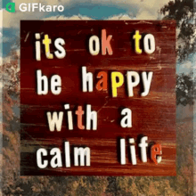 Its Ok To Be Happy With A Calm Life Gifkaro GIF - Its Ok To Be Happy With A Calm Life Gifkaro Living A Calm Life Is Ok GIFs