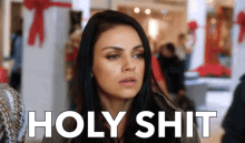 Holy Shit GIF - Mila Kunis A Bad Moms Christmas Holy Shit GIFs