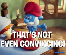 That'S Not Even Convincing GIF - Not Convincing Smurfs Smurfs The Lost Village GIFs