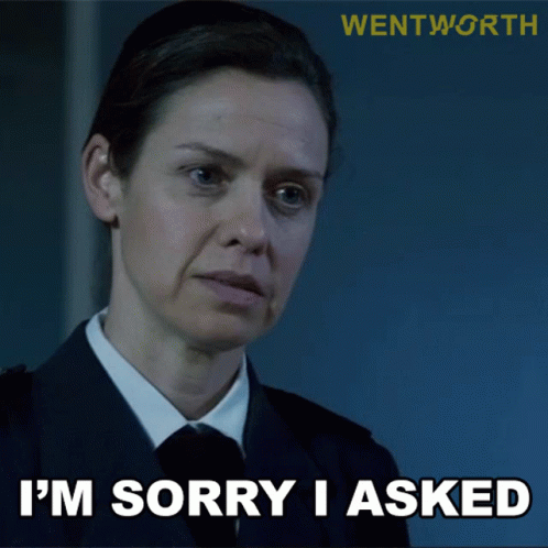 Im Sorry I Asked Vera Bennett GIF - Im Sorry I Asked Vera Bennett Wentworth GIFs