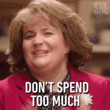 Dont Spend Too Much Aidy Bryant GIF - Dont Spend Too Much Aidy Bryant Saturday Night Live GIFs