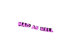 Mad As Hell Heated Sticker - Mad As Hell Mad Heated Stickers