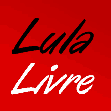Lula Lula Livre GIF - Lula Lula Livre Liberdade Para Lula GIFs