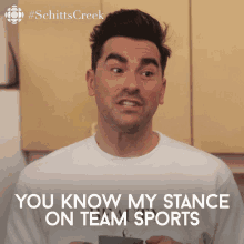 You Know My Stance On Team Sports David Rose GIF - You Know My Stance On Team Sports David Rose David GIFs