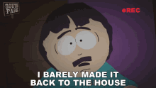 I Barely Made It Back To The House Randy Marsh GIF - I Barely Made It Back To The House Randy Marsh South Park GIFs