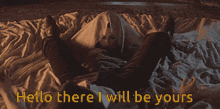 Hello There Ill Be Yours GIF - Hello There Ill Be Yours GIFs