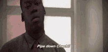 pipedownchachi shut up be quite pipedownchachi shut up be quite