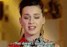 That Doesn'T Sound Good GIF - Katy Perry Ohno No GIFs