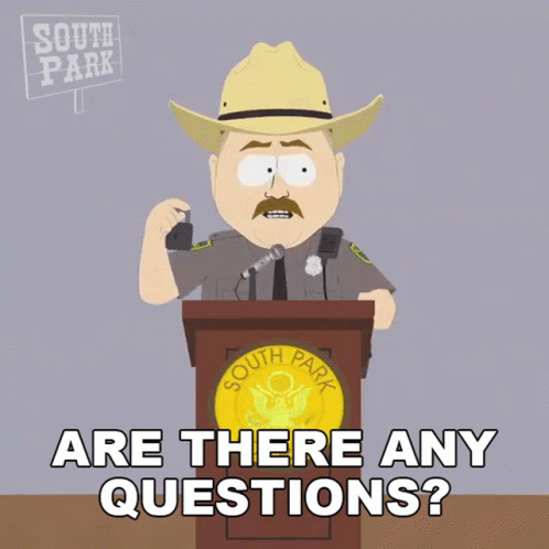 Are There Any Questions Officer Bright GIF - Are There Any Questions Officer Bright South Park GIFs