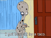 You Have Also Lost Count Of The Number Of Times You'Ve Gone To A Mexican Restaurant. GIF - American Dad Roger Beat Up T Aco GIFs