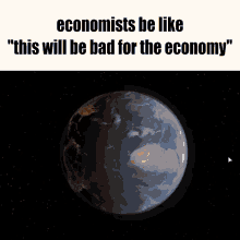 Economists Be Like GIF - Economists Be Like This Will Be Bad For The Economy GIFs