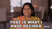 That Is What I Have Decided Indian Matchmaking GIF - That Is What I Have Decided Indian Matchmaking My Choice GIFs