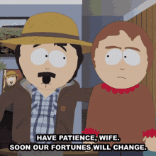 Have Patience Wife Soon Our Fortunes Will Change Randy Marsh GIF - Have Patience Wife Soon Our Fortunes Will Change Randy Marsh Sharon Marsh GIFs