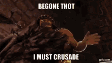 Thot Crusade Begone Thot GIF - Thot Crusade Begone Thot Crusade GIFs