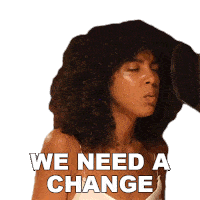 We Need A Change Arlissa Sticker - We Need A Change Arlissa We Wont Move Song Stickers
