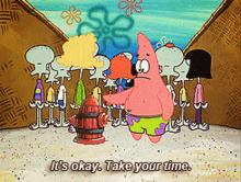 Spongebob Patrick Star GIF - Spongebob Patrick Star Its Okay Take Your Time GIFs