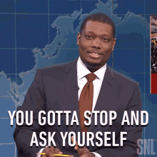 You Gotta Stop And Ask Yourself Saturday Night Live GIF - You Gotta Stop And Ask Yourself Saturday Night Live Snl Weekend Update GIFs