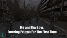 Me And The Boys Entering Pripyat For The First Time Stalker GIF - Me And The Boys Entering Pripyat For The First Time Stalker Stalker Shadow Of Chernobyl GIFs