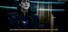 You Better Check Yourself Before You Wreck Yourself - The Avengers GIF - Wreck Check Yourself Before You Wreck Yourself GIFs