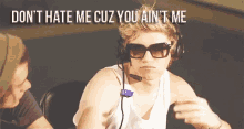 Don'T Hate Me Cuz You Ain'T Me GIF - Dont Hate Me Dont Hate Me Cuz You Aint Me You Aint Me GIFs