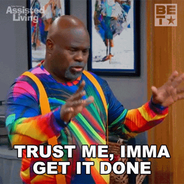 Trust Me Imma Get It Done Leroy Brown GIF - Trust Me Imma Get It Done Leroy Brown Assisted Living GIFs
