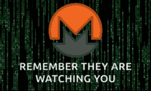 Monero Remember They Are Watching You Tls Encryption GIF - Monero Remember They Are Watching You Tls Encryption GIFs