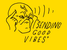 sending good vibes think mind good day positive