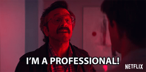 Im A Professional Expert GIF - Im A Professional Expert I Know What Im  Doing - Discover & Share GIFs
