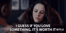 I Guess If You Love Something Its Worth It Kaya Scodelario GIF - I Guess If You Love Something Its Worth It Kaya Scodelario Kat Baker GIFs