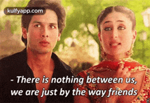 - There Is Nothing Between Us,We Are Just By The Way Friends.Gif GIF - - There Is Nothing Between Us We Are Just By The Way Friends Shahid Kapoor GIFs