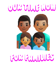 Our Time Now For Families Family Sticker - Our Time Now For Families Family Families Stickers
